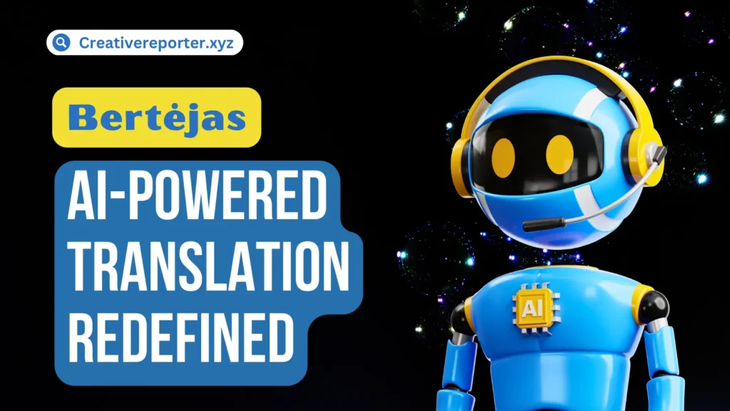 Bertėjas AI-Powered Translation Redefined
