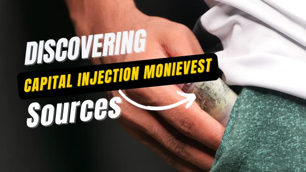 Capital Injection Monievest Discovering the Sources