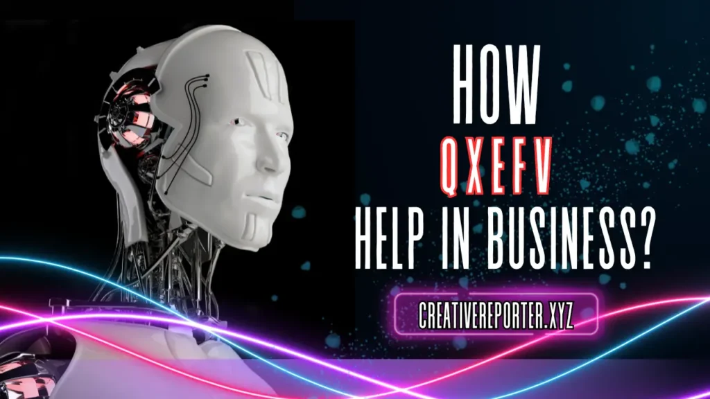 How QXEFV Help in Business