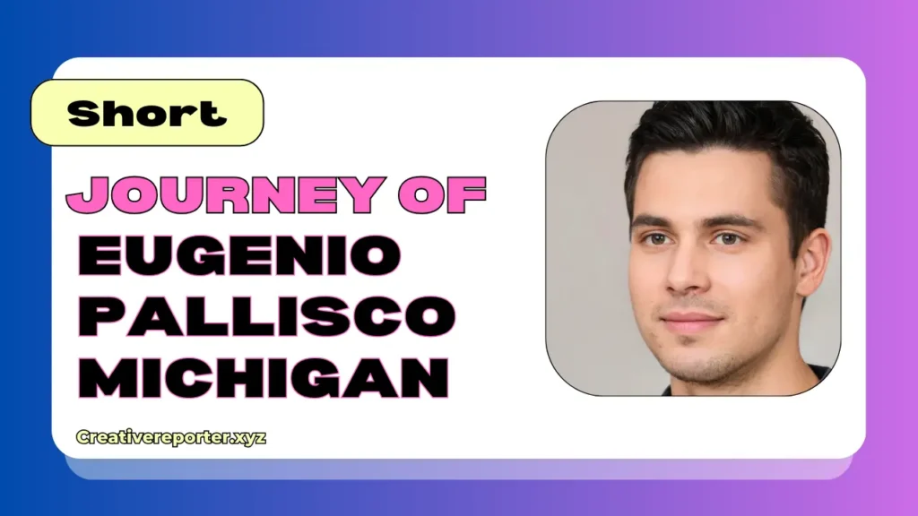 Journey of Eugenio Pallisco Michigan