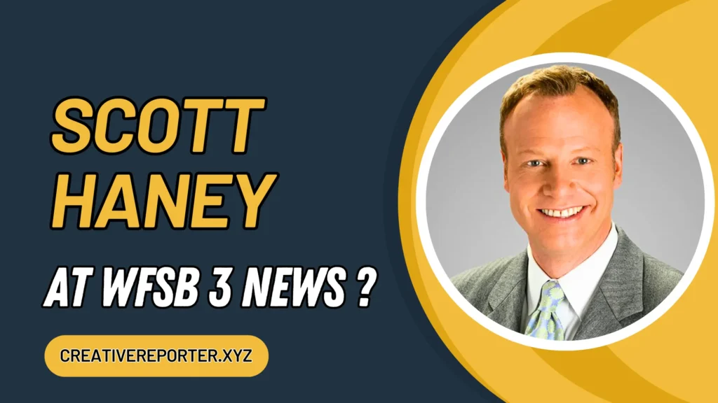 Scott Haney at WFSB 3 News