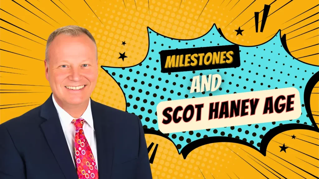 Scot Haney Age and Milestones