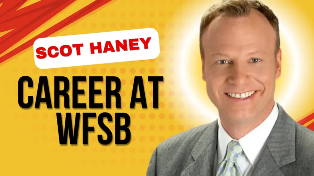 Scot Haney Career at WFSB
