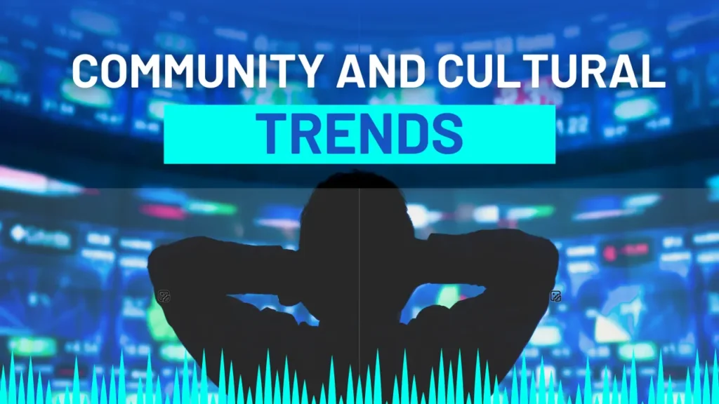 Community and Cultural Trends