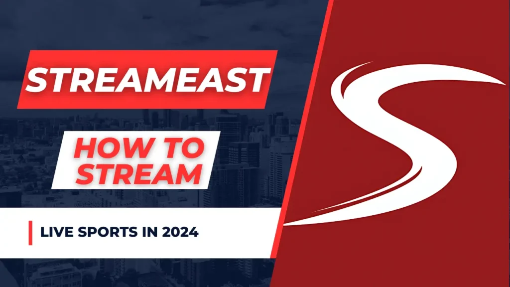 How to Stream Live Sports on Streameast in 2024